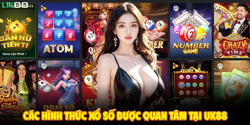 Các Hình Thức Xổ Số Được Quan Tâm Tại UK88